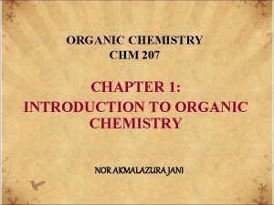 ORGANIC CHEMISTRY CHM 207 CHAPTER 1 INTRODUCTION TO