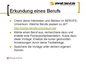 Erkundung eines Berufs n n n Check deine