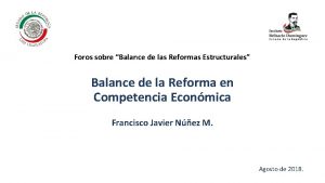 Foros sobre Balance de las Reformas Estructurales Balance