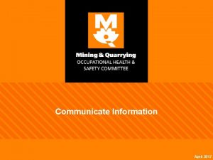 Communicate Information April 2017 The Mining and Quarrying