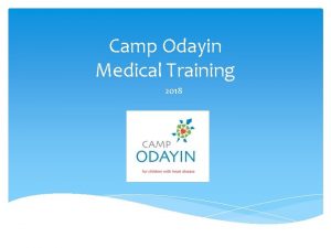 Camp Odayin Medical Training 2018 Objectives Roles and