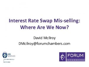 Interest Rate Swap Misselling Where Are We Now
