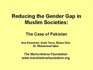 Reducing the Gender Gap in Muslim Societies The