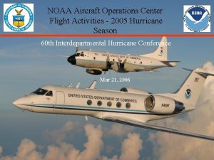 NOAA Aircraft Operations Center Flight Activities 2005 Hurricane