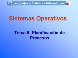 Sistemas Operativos Tema 5 Planificacin de Procesos 1