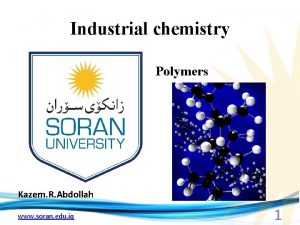 Industrial chemistry Polymers Kazem R Abdollah www soran