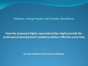 Children Young People and Families Workforce How the