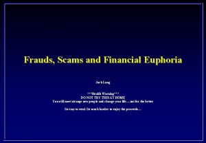 Frauds Scams and Financial Euphoria Jack Lang Health