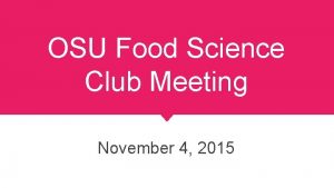 OSU Food Science Club Meeting November 4 2015