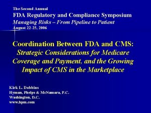 The Second Annual FDA Regulatory and Compliance Symposium