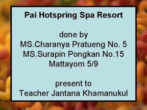 Pai Hotspring Spa Resort done by MS Charanya