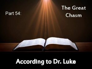 Part 54 The Great Chasm According to Dr