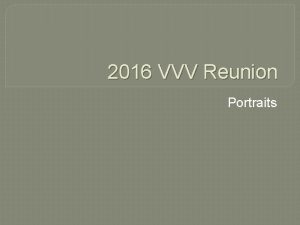 2016 VVV Reunion Portraits VVV President Darren Welch