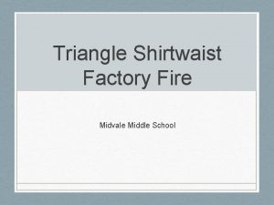 Triangle Shirtwaist Factory Fire Midvale Middle School Triangle