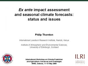 Ex ante impact assessment and seasonal climate forecasts