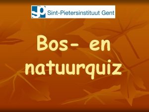 Bos en natuurquiz 1 Hoe heet het bovenste