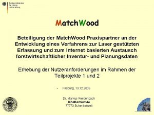 Match Wood Beteiligung der Match Wood Praxispartner an
