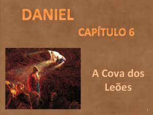 DANIEL CAPTULO 6 A Cova dos Lees 1