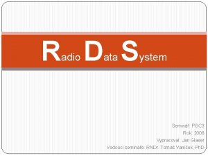 R D S adio ata ystem Semin PGC