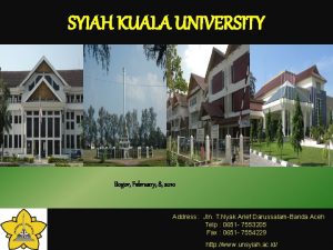 SYIAH KUALA UNIVERSITY Bogor February 8 2010 Address