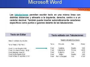 Microsoft Word Tabulaciones Las tabulaciones permiten escribir texto