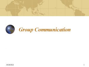 Group Communication 10262021 1 Unicast vs Multicast 10262021