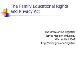 The Family Educational Rights and Privacy Act The