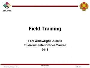 Field Training Fort Wainwright Alaska Environmental Officer Course