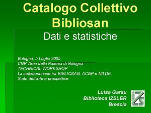 Catalogo Collettivo Bibliosan Dati e statistiche Bologna 5