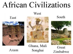 African Civilizations West East Axum Ghana Mali Songhai