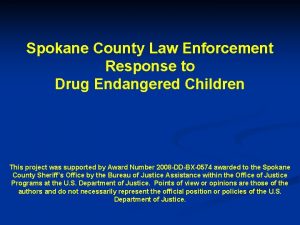 Spokane County Law Enforcement Response to Drug Endangered