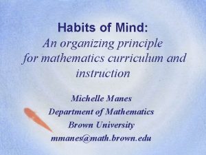 Habits of Mind An organizing principle for mathematics