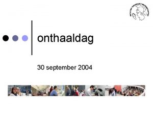 onthaaldag 30 september 2004 decaan prof Danil De