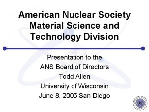 American Nuclear Society Material Science and Technology Division