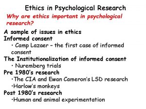 Ethics in Psychological Research Why are ethics important