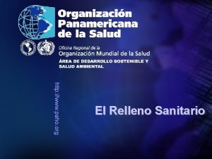 http www paho org El Relleno Sanitario 1