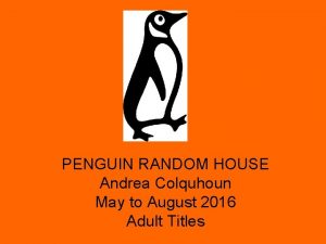 PENGUIN RANDOM HOUSE Andrea Colquhoun May to August