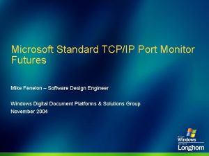 Microsoft Standard TCPIP Port Monitor Futures Mike Fenelon