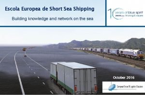 Escola Europea de Short Sea Shipping Building knowledge