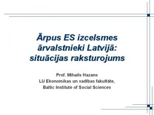 rpus ES izcelsmes rvalstnieki Latvij situcijas raksturojums Prof