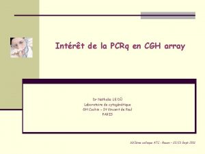 Intrt de la PCRq en CGH array Dr