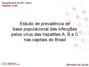 Departamento de DST Aids e Hepatites Virais Estudo