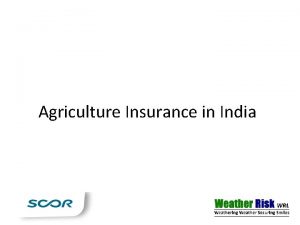 Agriculture Insurance in India Crop Insurance market in