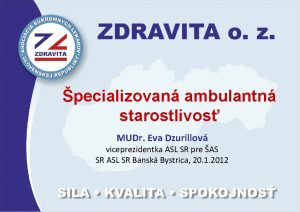 pecializovan ambulantn starostlivos MUDr Eva Dzurillov viceprezidentka ASL