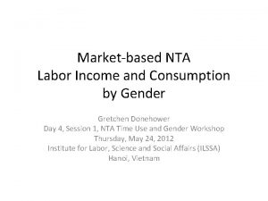 Marketbased NTA Labor Income and Consumption by Gender