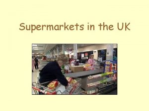 Supermarkets in the UK Big Four Other Players