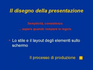 Il disegno della presentazione Semplicit consistenza sapere quando