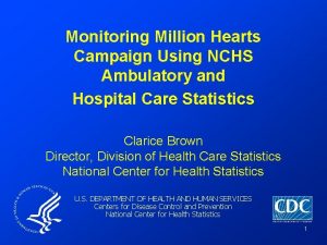 Monitoring Million Hearts Campaign Using NCHS Ambulatory and