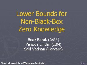 Lower Bounds for NonBlackBox Zero Knowledge Boaz Barak