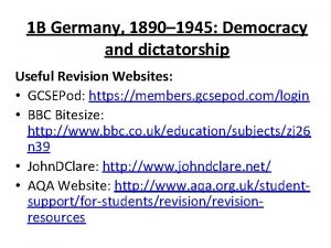 1 B Germany 1890 1945 Democracy and dictatorship
